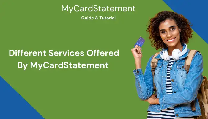 Different Services Offered By MyCardStatement Different Services Offered By MyCardStatement