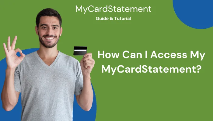 How Can I Access My MyCardStatement?