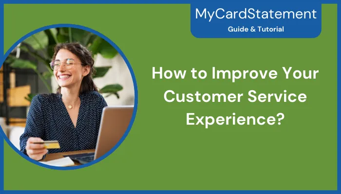 How to Improve Your Customer Service Experience? How to Improve Your Customer Service Experience?