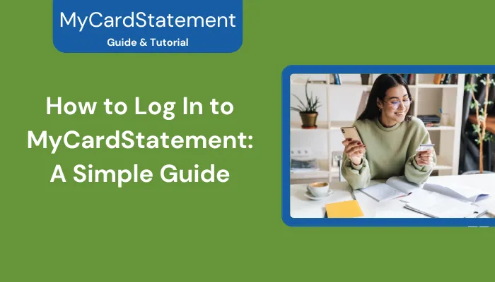 How to Log In to MyCardStatement: A Simple Guide How to Log In to MyCardStatement: A Simple Guide
