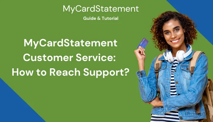 MyCardStatement Customer Service: How to Reach Support? MyCardStatement Customer Service: How to Reach Support?
