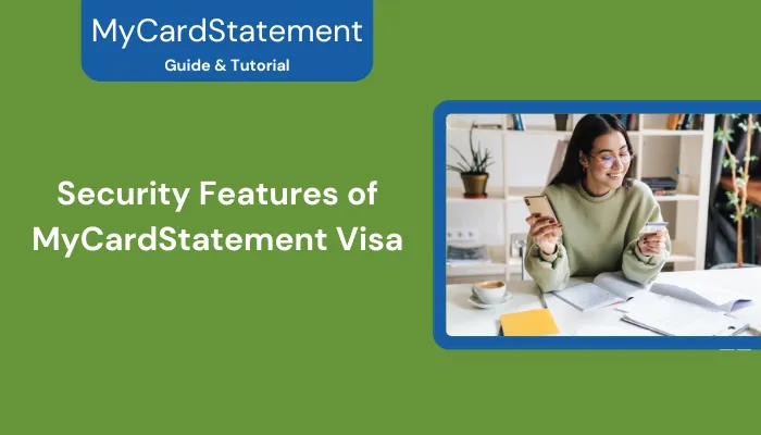 Security Features of MyCardStatement Visa Security Features of MyCardStatement Visa