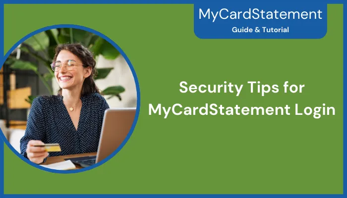 Security Tips for MyCardStatement Login Security Tips for MyCardStatement Login